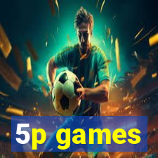 5p games