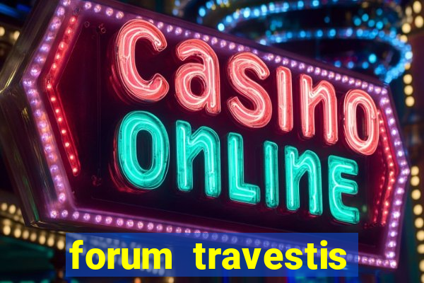 forum travestis acompanhantes porto alegre