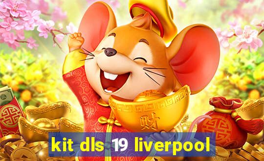 kit dls 19 liverpool