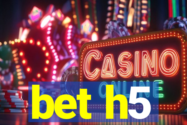 bet h5