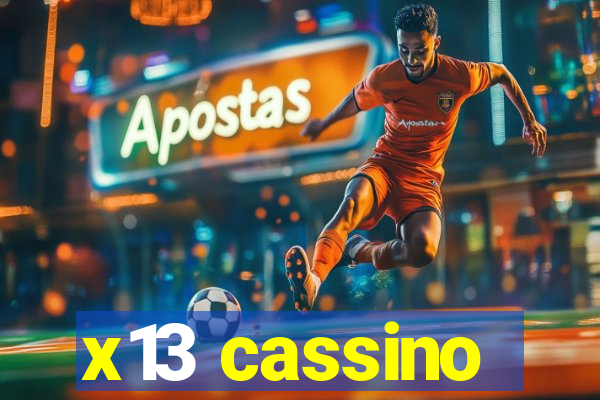 x13 cassino
