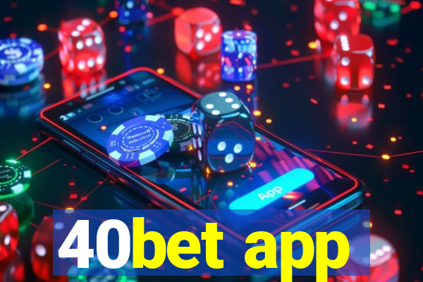 40bet app