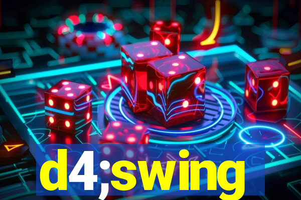 d4;swing