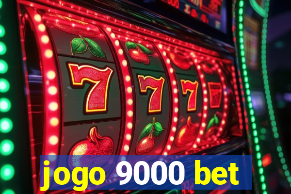 jogo 9000 bet