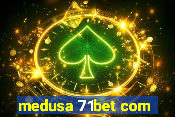 medusa 71bet com
