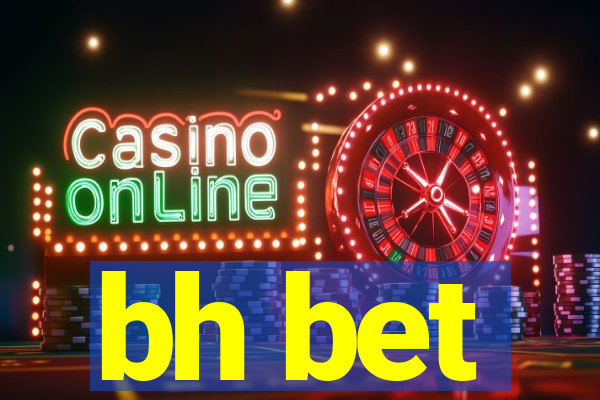 bh bet