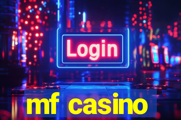 mf casino