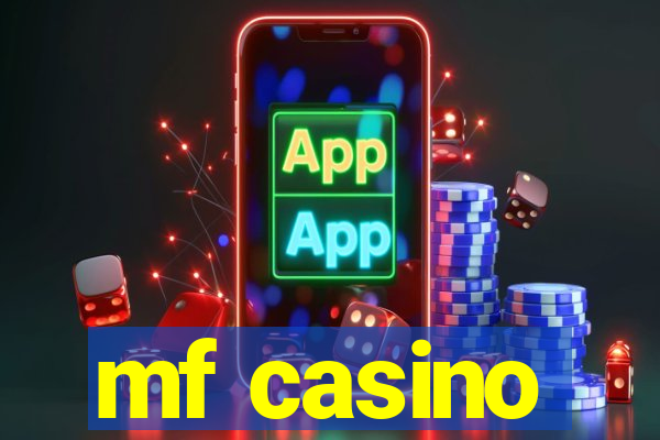 mf casino