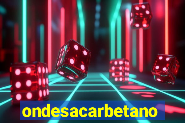ondesacarbetano