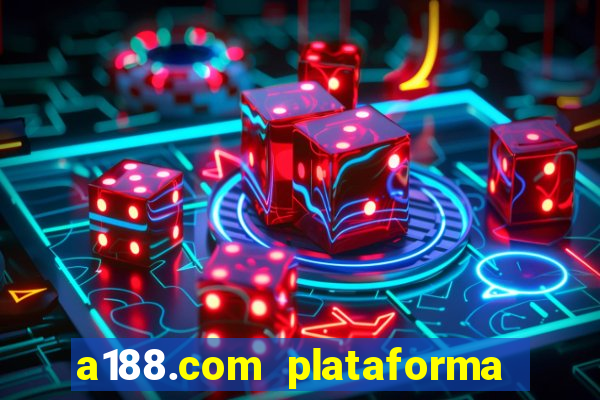 a188.com plataforma de jogos