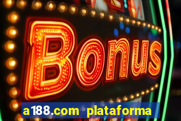a188.com plataforma de jogos
