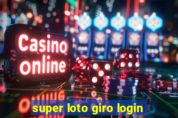 super loto giro login