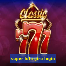 super loto giro login