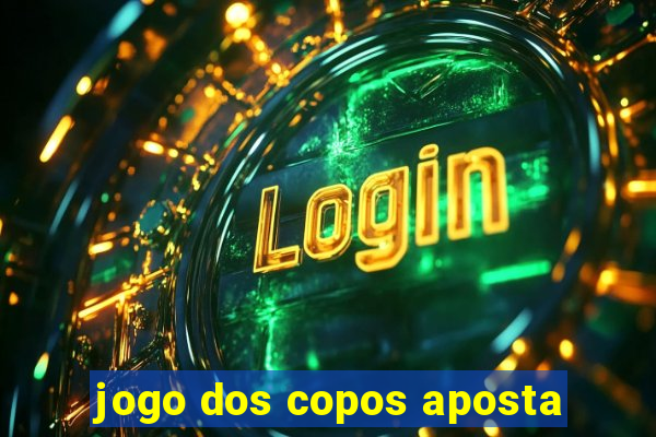 jogo dos copos aposta