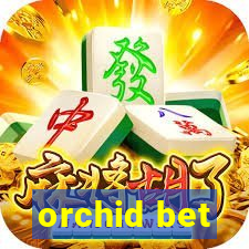 orchid bet