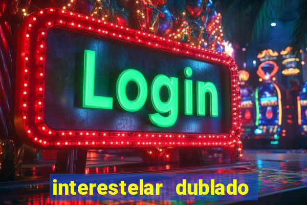interestelar dublado 4k interstellar 4k 60fps download