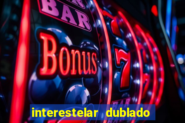 interestelar dublado 4k interstellar 4k 60fps download