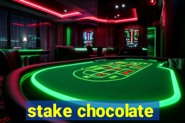 stake chocolate