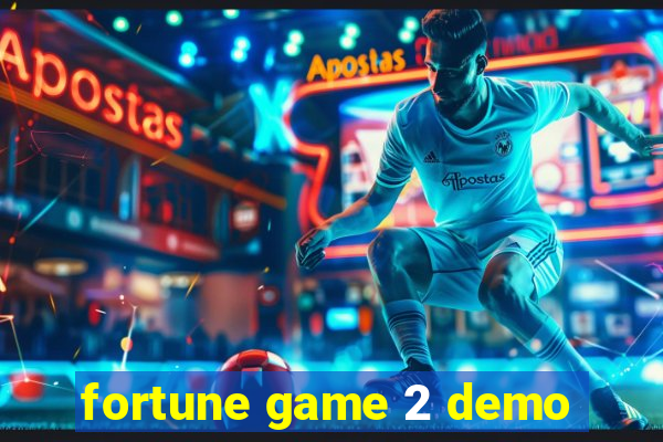 fortune game 2 demo