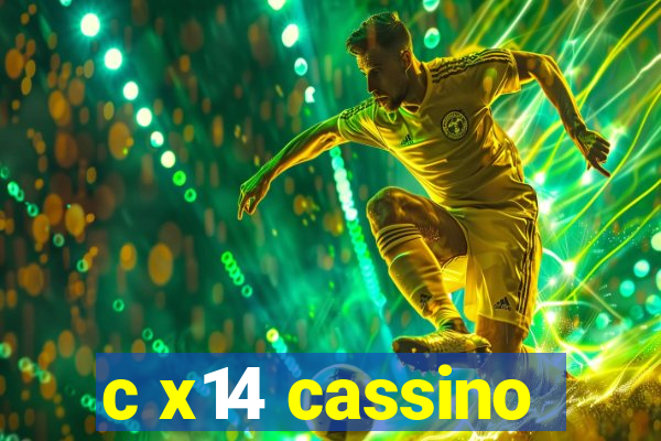 c x14 cassino