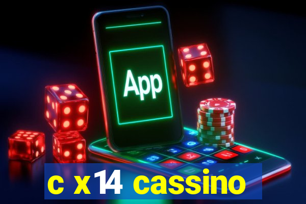 c x14 cassino