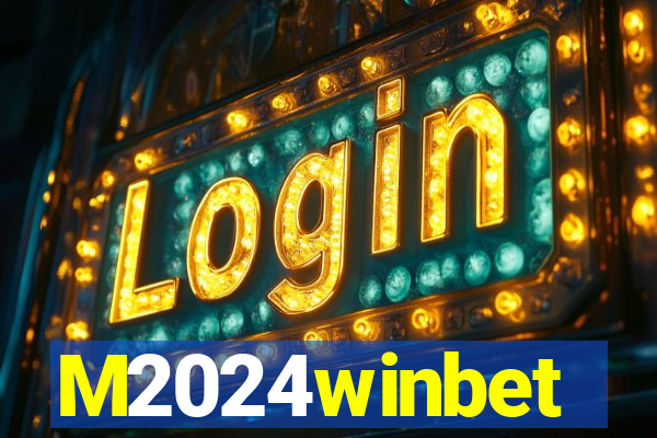 M2024winbet