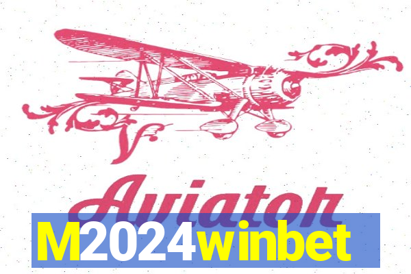 M2024winbet
