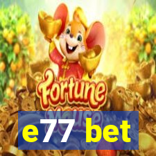 e77 bet