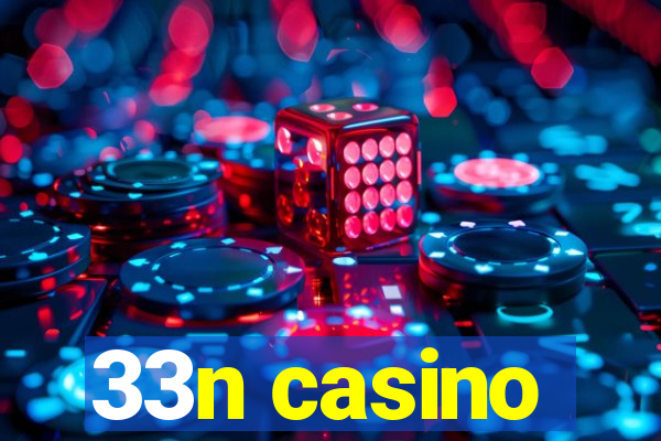 33n casino
