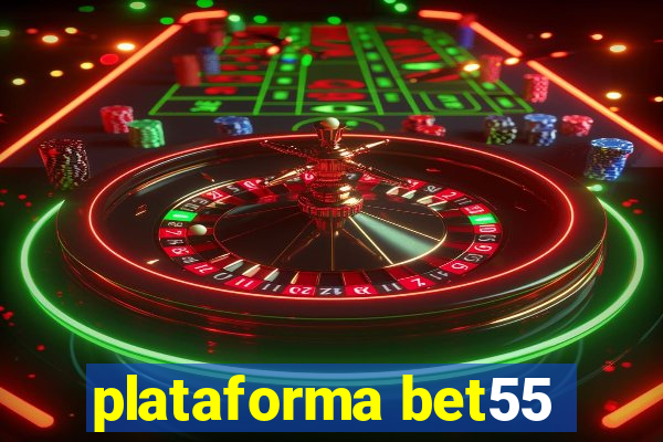 plataforma bet55