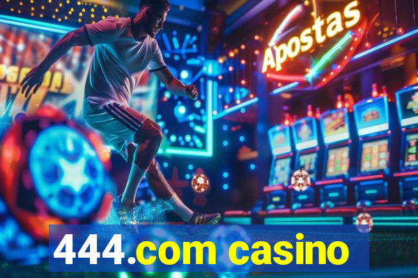 444.com casino