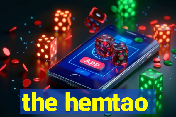 the hemtao