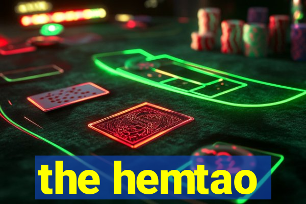the hemtao
