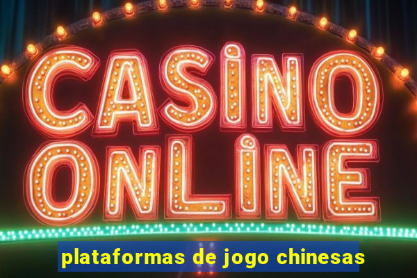 plataformas de jogo chinesas