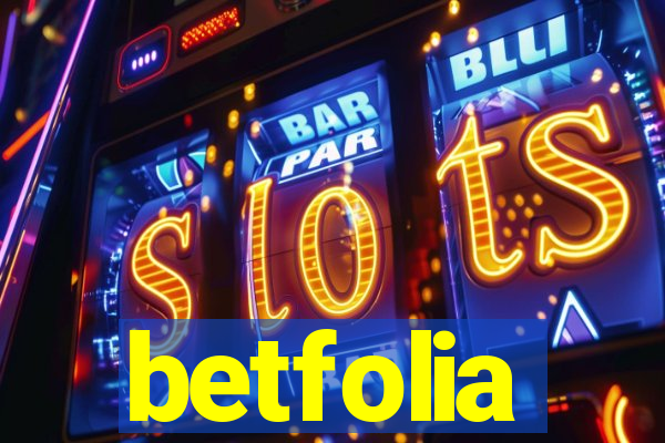 betfolia