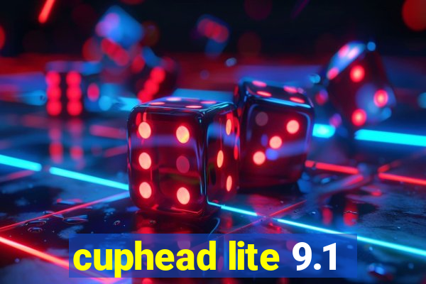 cuphead lite 9.1