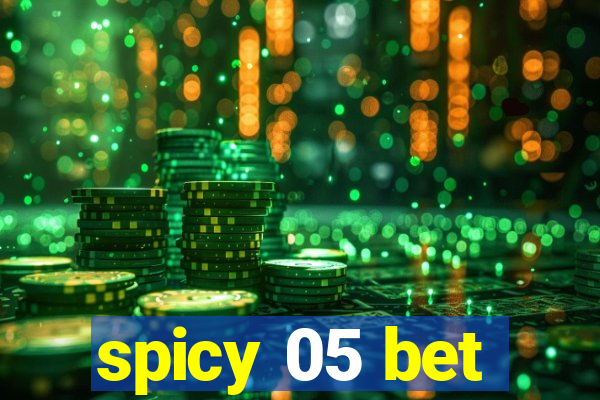 spicy 05 bet