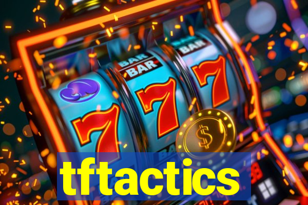 tftactics