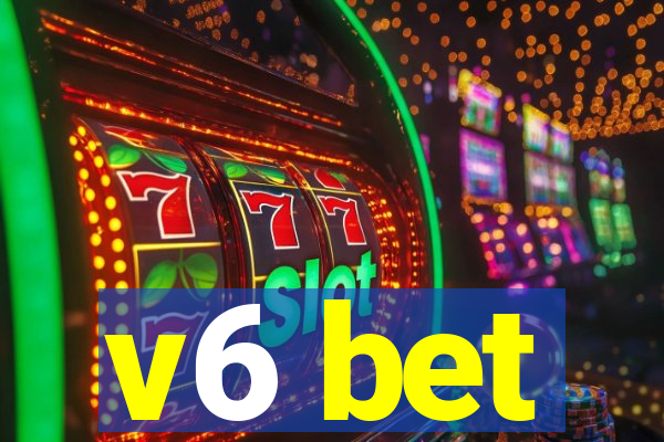 v6 bet