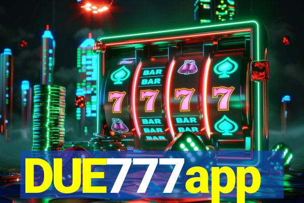 DUE777app