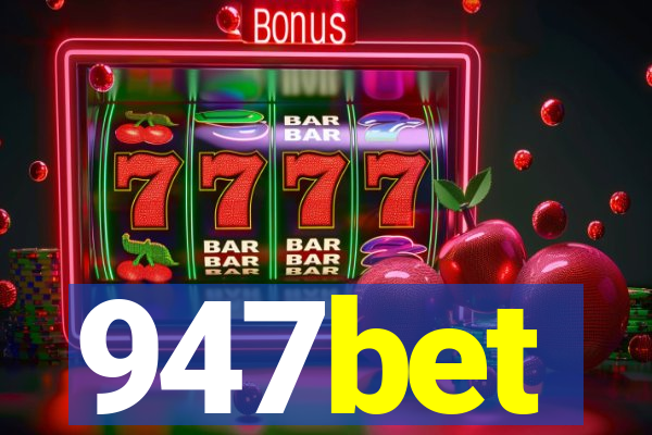 947bet