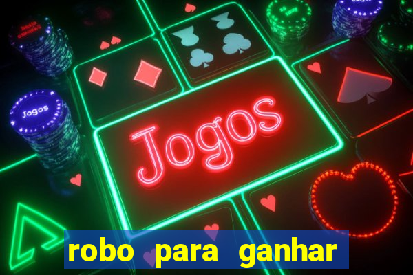 robo para ganhar no fortune tiger