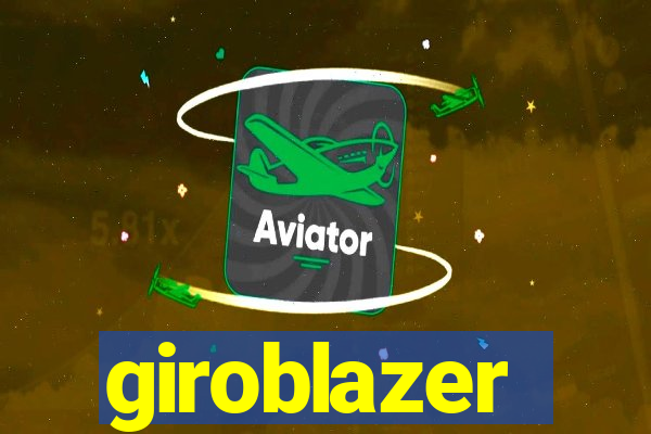 giroblazer