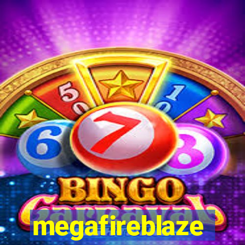 megafireblaze