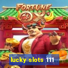 lucky slots 111