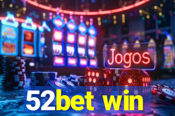 52bet win