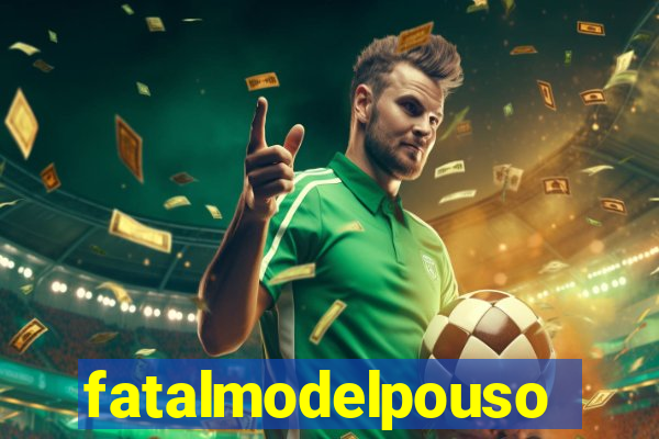 fatalmodelpousoalegre