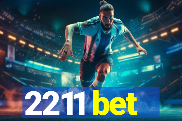 2211 bet