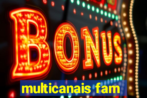 multicanais fam