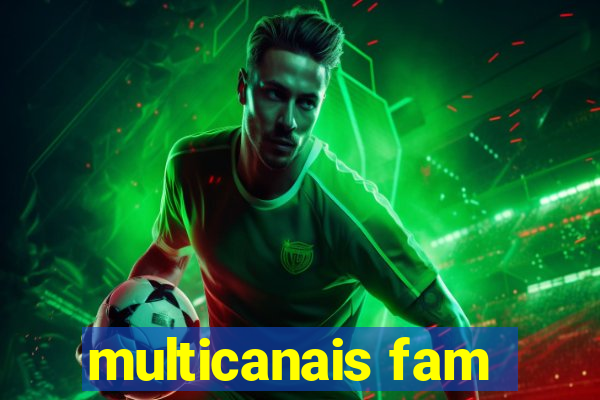 multicanais fam